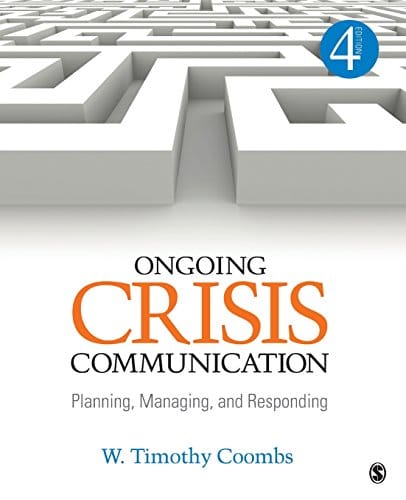 Ongoing Crisis Communication: Planning, Managing, and Responding – 4th Edition