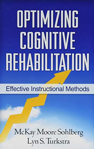 Optimizing Cognitive Rehabilitation: Effective Instructional Methods 1st Edition