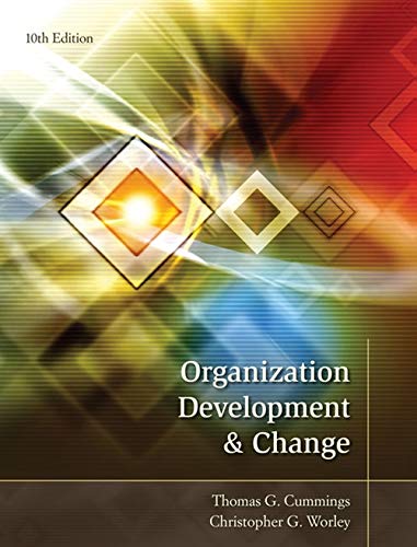 Organization Development and Change – 10th Edition