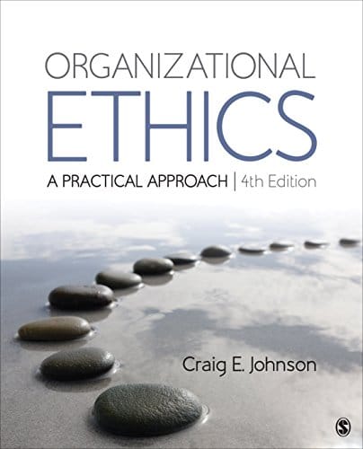 Organizational Ethics: A Practical Approach 4th Edition