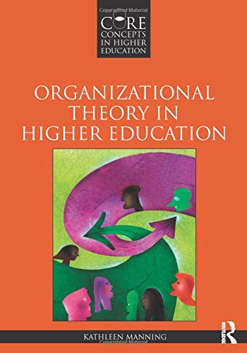 Organizational Theory in Higher Education - 1st Edition