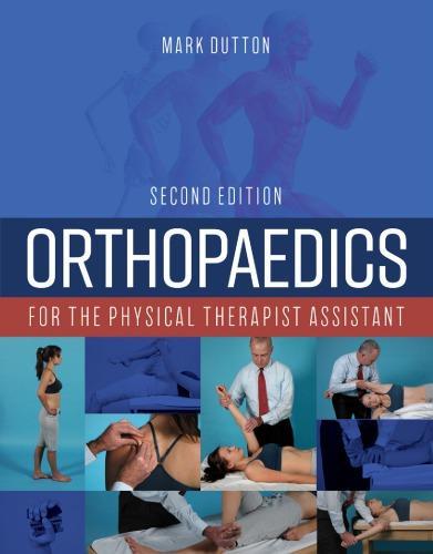 Orthopaedics For The Physical Therapist Assistant 2Nd Edition