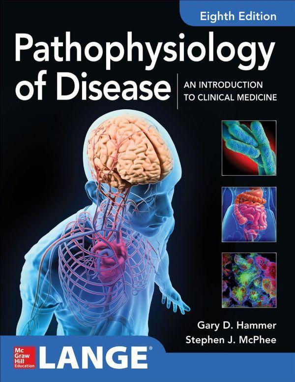 Pathophysiology Of Disease An Introduction To Clinical Medicine 8Th Edition