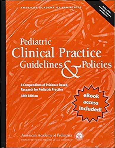 Pediatric Clinical Practice Guidelines Policies A Compendium Of Evidence Based Research For Pediatric Practices Eighteenth 18Th Edition