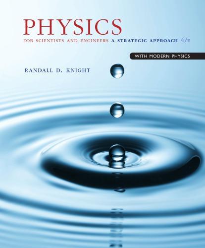 Physics For Scientists And Engineers A Strategic Approach With Modern Physics 4Th Edition