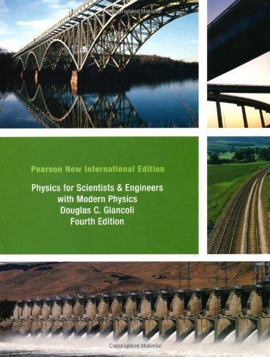 Physics For Scientists And Engineers With Modern Physics Pearson New International 4Th Edition
