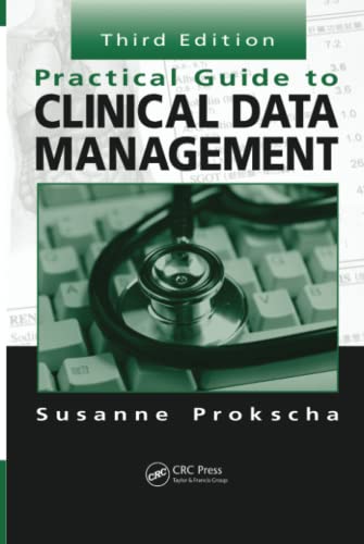 Practical Guide to Clinical Data Management, Third Edition – 3rd Edition