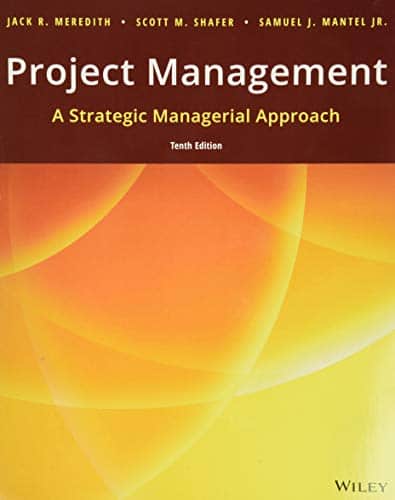 Project Management: A Managerial Approach – 10th Edition