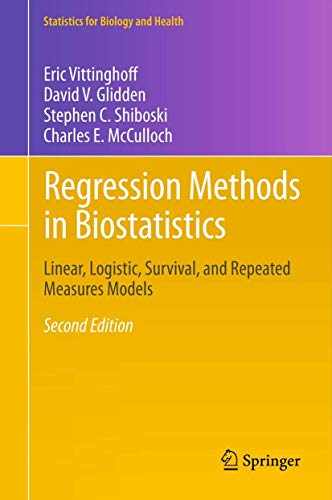 Regression Methods in Biostatistics: Linear, Logistic, Survival, and Repeated Measures Models – 2nd Edition