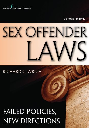 Sex Offender Laws, Second Edition: Failed Policies, New Directions – 2nd Edition