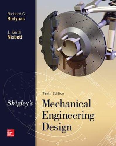 Shigley’s Mechanical Engineering Design – 10th Edition