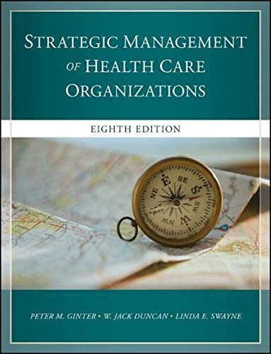 Strategic Management of Health Care Organizations – 8th Edition