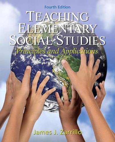 Teaching Elementary Social Studies: Principles and Applications – 4th Edition