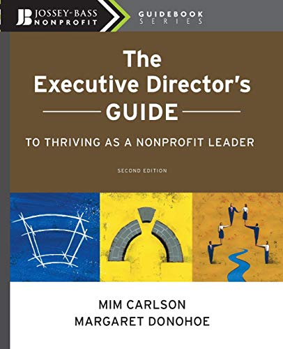 The Executive Director’s Guide to Thriving as a Nonprofit Leader, 2nd Edition