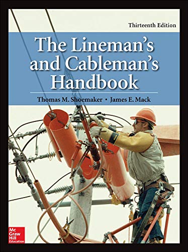 The Lineman’s and Cableman’s Handbook, Thirteenth Edition 13th Edition