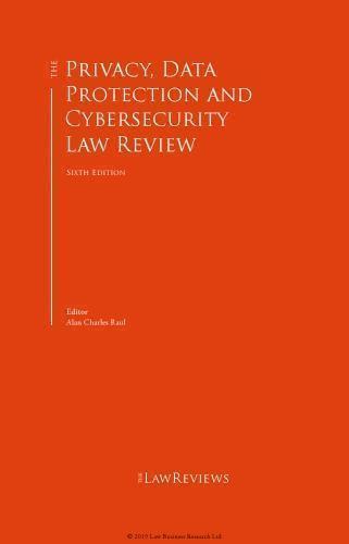 The Privacy Data Protection And Cybersecurity Law Review 6Th Edition
