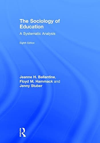 The Sociology of Education: A Systematic Analysis – 8th Edition