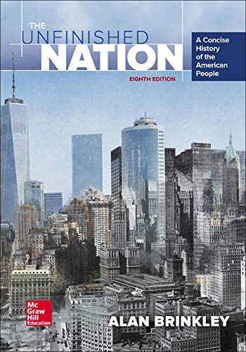 The Unfinished Nation: A Concise History of the American People