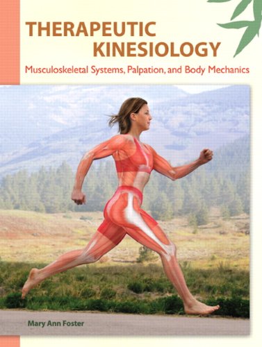 Therapeutic Kinesiology: Musculoskeletal Systems, Palpation, and Body Mechanics – 1st Edition