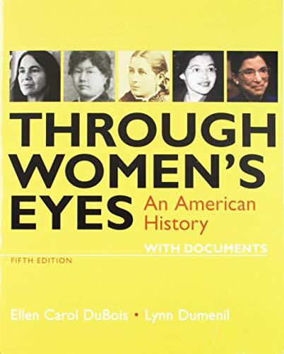 Through Women’s Eyes: An American History With Documents Fifth Edition