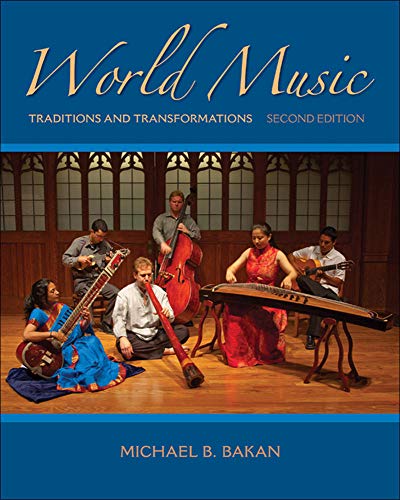 World Music: Traditions and Transformations, 2nd Edition – 2nd Edition
