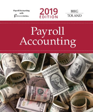 Payroll Accounting 2019, 29th Edition By Bernard J. Bieg