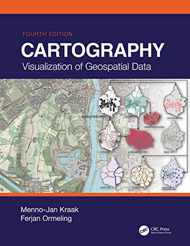 Cartography: Visualization of Geospatial Data, Fourth Edition