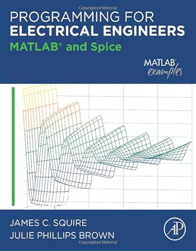 Programming for Electrical Engineers: MATLAB and Spice