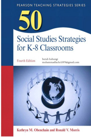 50 Social Studies Strategies for K–8 Classrooms - Kathryn M. Obenchai, Ronald V. Morris