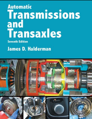 Automatic Transmissions and Transaxles (Halderman Automotive Series) 7 – James Halderman, Thomas Wesley Birch