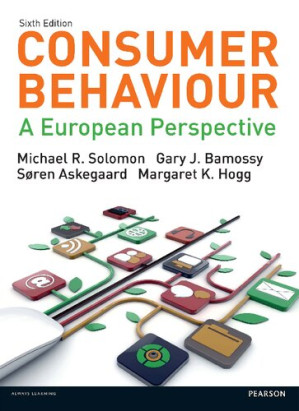 Consumer Behaviour: A European Perspective - Michael R. Solomon, Gary Bamossy, Prof Søren Askegaard, Margaret K. Hogg