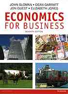 Economics for business – Garratt, Dean; Guest, Jon; Jones, Elizabeth; Sloman, John