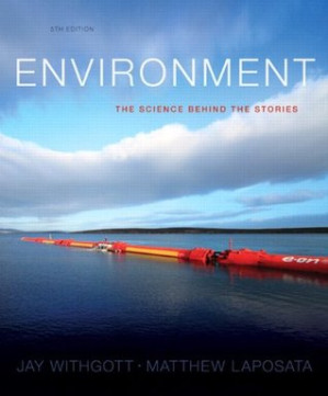 Environment the science behind the stories – Withgott, Jay;Laposata, Matthew
