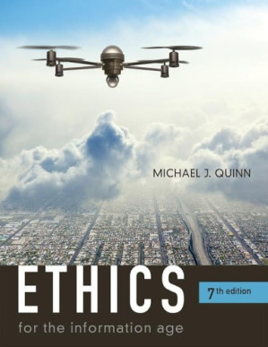 Ethics for the Information Age, 7th Edition – Michael J. Quinn