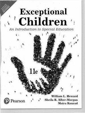 Exceptional Children : An Introduction To Special Education, 11th Edition – Sheila R. Alber-Morgan , Moira Konrad William L. Heward