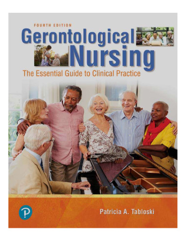 Gerontological Nursing: The Essential Guide to Clinical Practice, 4th Edition – Patricia A. Tabloski