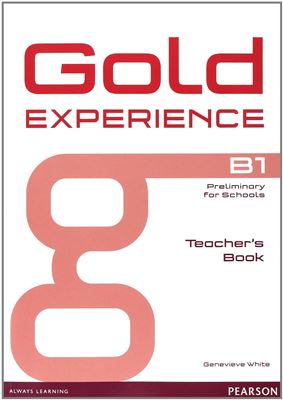 Gold Experience B1. Teacher’s book – Barraclough Carolyn.