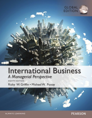 International Business: A Managerial Perspective – Ricky W. Griffin, Mike W. Pustay
