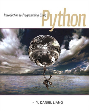 Introduction to Programming Using Python – Y. Daniel Liang – 9780132834285