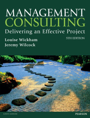 Management Consulting 5th Edn: Delivering an Effective Project - Wickham, Louise;Wilcock, Jeremy
