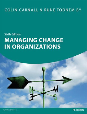 Managing Change in Organizations – Colin Carnall