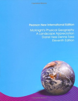 McKnight's physical geography : a landscape appreciation. - Darrel Hess Dennis Tasa