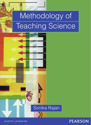 Methodology of Teaching Science - Sonika Rajan