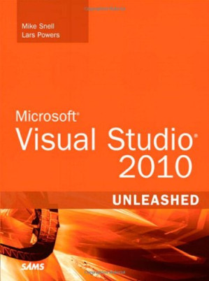 Microsoft Visual Studio 2010 Unleashed – Mike Snell, Lars Powers