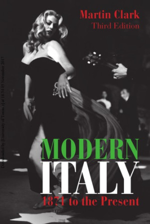 Modern Italy: 1871 to the present - Clark, Martin
