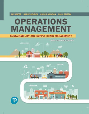 Operations Management: Sustainability and Supply Chain Management, Third Canadian Edition – Paul Griffin (Author) Jay Heizer (Author), Barry Render (Author) – 9780134130422