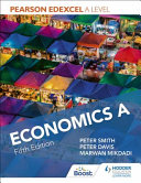Pearson Edexcel A level Economics A Fifth Edition - Peter Smith, Peter Davis, Marwan Mikdadi