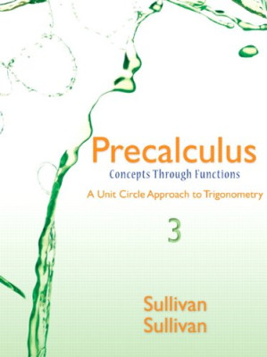 Precalculus: Concepts Through Functions, A Unit Circle Approach to Trigonometry - Michael Sullivan, Michael Sullivan III