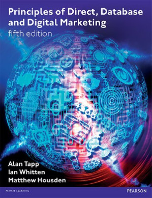 Principles of Direct, Database and Digital Marketing - Alan Tapp, Ian Whitten, Matthew Housden