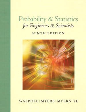 Probability and Statistics for Engineers and Scientists (9th Edition) - Ronald E. Walpole, Raymond H. Myers, Sharon L. Myers, Keying E. Ye